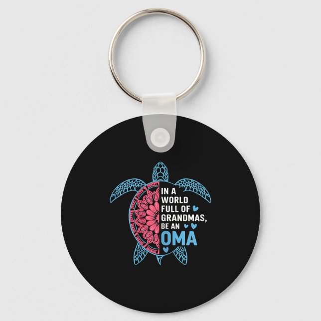 In A World Full Of Grandmas Be An Oma Turtle  Key Ring (Front)