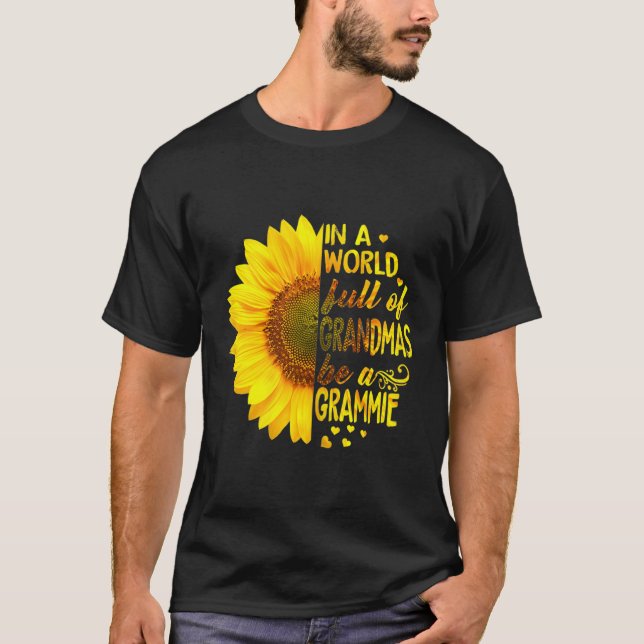 In A World Full Of Grandmas Be Grammie T-Shirt (Front)