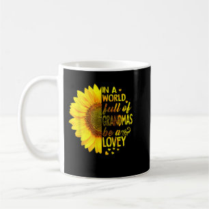 In a world full of grandmas be Lovey Sunflower  Coffee Mug