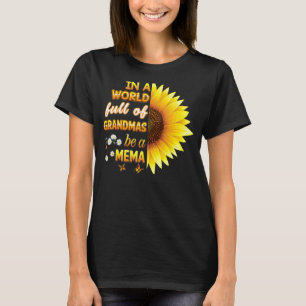 In A World Full Of Grandmas Be Mema Sunflower Moth T-Shirt