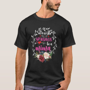 In A World Full Of Granmas Be A mina Floral Heart T-Shirt
