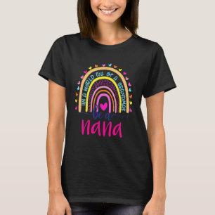 In A World Full Of Granmas Be A Nana Rainbow 1 T-Shirt