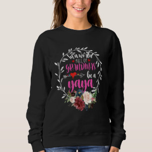 In A World Full Of Granmas Be A yaya Floral Heart Sweatshirt