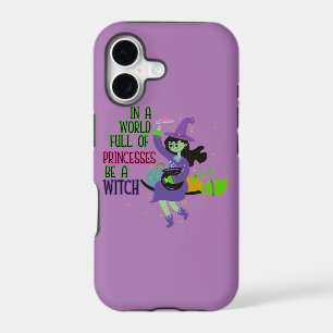 In A World Full of Princesses Be A Witch