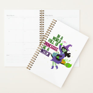 In A World Full of Princesses Be A Witch Planner