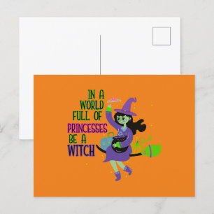 In A World Full of Princesses Be A Witch Postcard