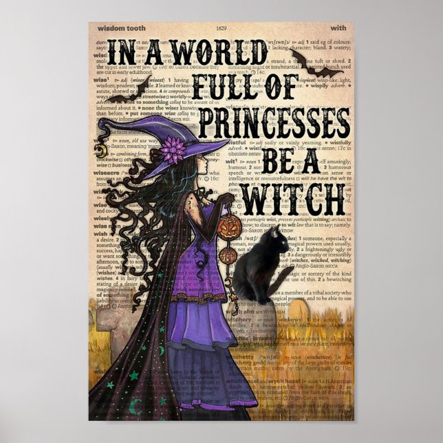 In A World Full Of Princesses Be A Witch Poster (Front)