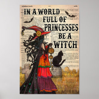 In A World Full of Princesses Be A Witch  Poster