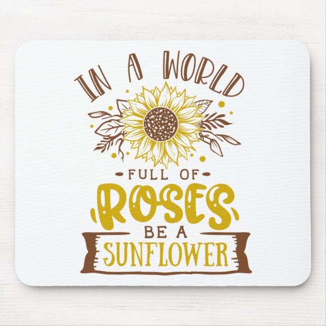 In a world full of roses.. mouse pad (Front)