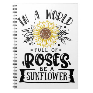 In a world full of roses .. notebook