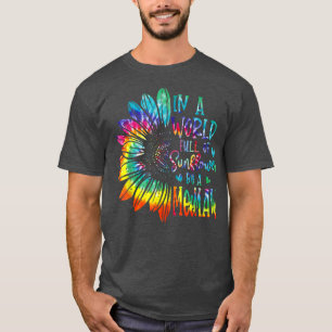 In A World Full Of Sunflower Be A Meemaw Gifts T-Shirt