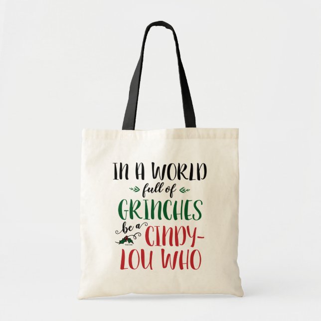 In a World of Grinches Be a Cindy-Lou Who Quote Tote Bag (Front)