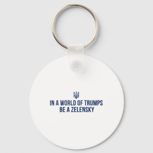 In A World Of Trumps Be A Zelensky Stand With Ukra Key Ring