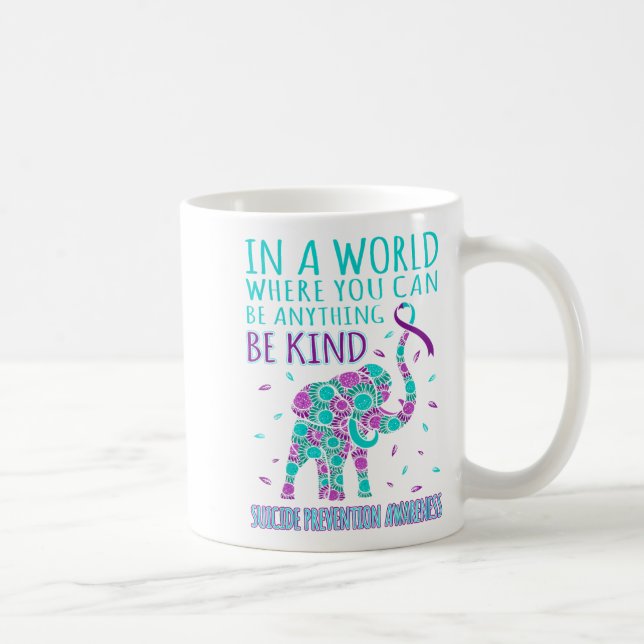In A World Where You Be Anything Be Kind Suicide P Coffee Mug (Right)