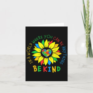 In A World Where You Can Anything Be Kind Autism A Card