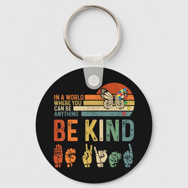 In a world where you can be anything . April 2nd i Key Ring (Front)