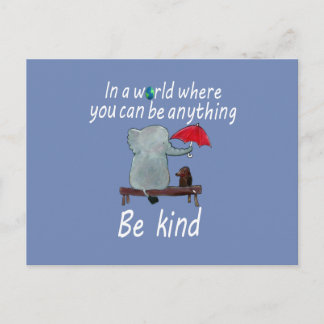 In a World Where You Can Be Anything Be Kind Card
