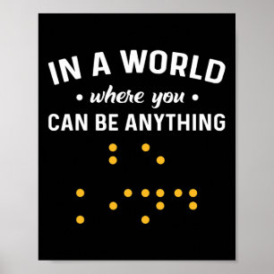 In A World Where You Can Be Anything “Be Kind”. De Poster
