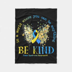 In A World Where You Can Be Anything Be Kind Down  Fleece Blanket