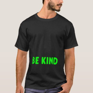 In A World Where You Can Be Anything Be Kind Menta T-Shirt