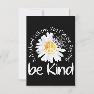 In a world where you can be anything be kind peace card