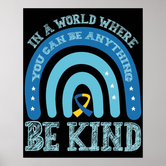 In A World Where You Can Be Anything Be Kind Poster (Front)