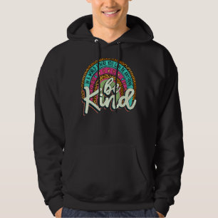 In A World Where You Can Be Anything Be Kind Rainb Hoodie