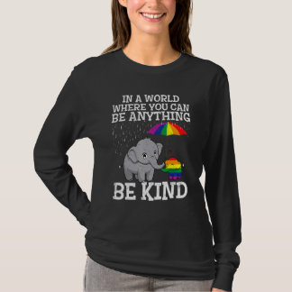 In A World Where You Can Be Anything Gay Pride Lgb T-Shirt