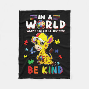 In A World Where You Can Be Anything Giraffe Be Ki Fleece Blanket
