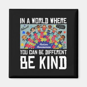 In A World Where You Can Be Different Be Kind Auti Magnet