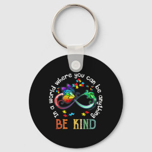 In A World Where You Can Be Kind Butterfly Autism  Key Ring