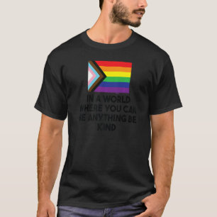 In A World Where You Progress Flag Gay Pride Word T-Shirt