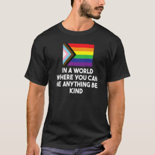 In A World Where You Progress Flag Gay Pride Word T-Shirt