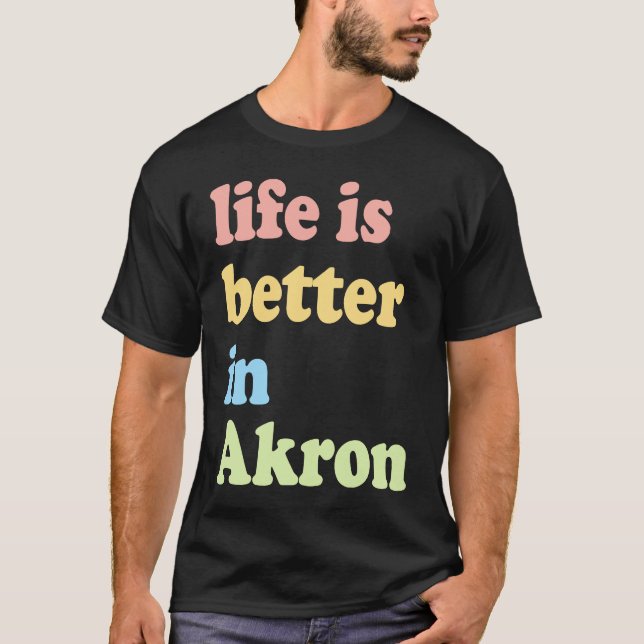 In Akron, OH T-Shirt (Front)