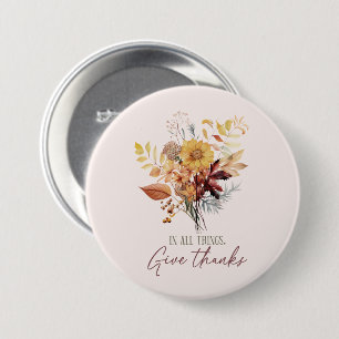 In All Things, Give Thanks – Autumn Floral Bouquet 7.5 Cm Round Badge