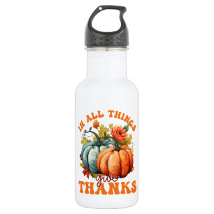 In All Things Give Thanks Pumpkin 532 Ml Water Bottle