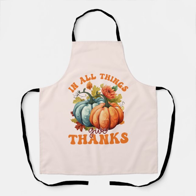 In All Things Give Thanks Pumpkin Apron (Front)