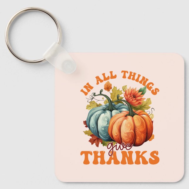 In All Things Give Thanks Pumpkin Key Ring (Front)