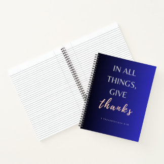 In all things give thanks Spiral Notebook