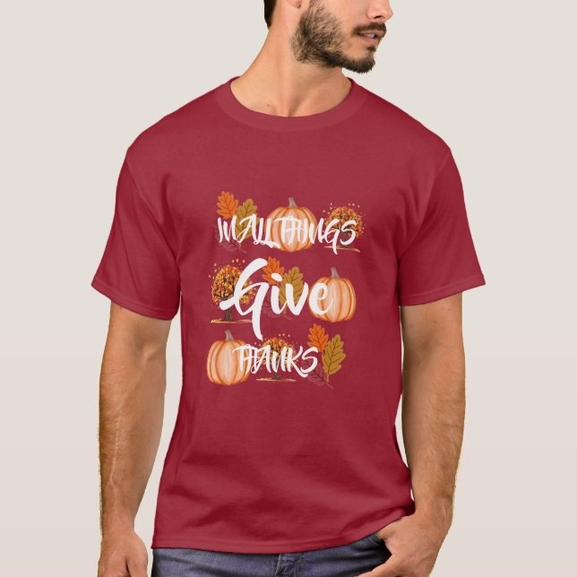 In all things give thanks T-shirt  (Front)