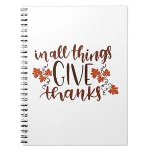 In All Things Give Thanks Thanksgiving Pumpkin Notebook