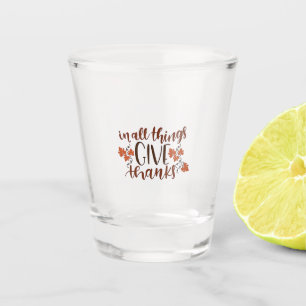 In All Things Give Thanks Thanksgiving Pumpkin  Shot Glass