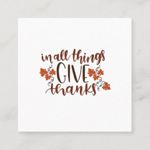 In All Things Give Thanks Thanksgiving Pumpkin Square Business Card