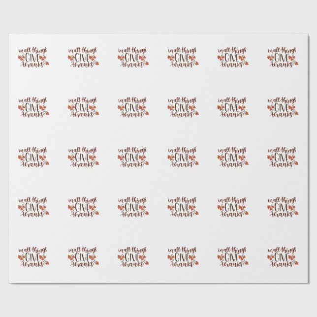In All Things Give Thanks Thanksgiving Pumpkin  Wrapping Paper (Flat)
