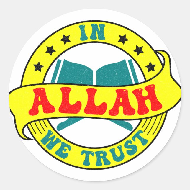 In Allah We Trust Classic Round Sticker (Front)