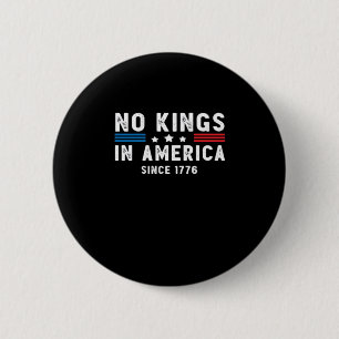 In America Presidents Are Not Kings Minimal Clean 6 Cm Round Badge
