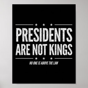 In America Presidents Are Not Kings Nobody Is Abov Poster