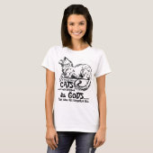 In ancient times cats were worshipped as gods Tee (Front Full)