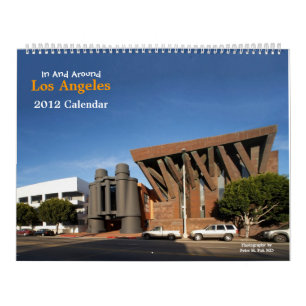 In and Around Los Angeles 2012 Calendar