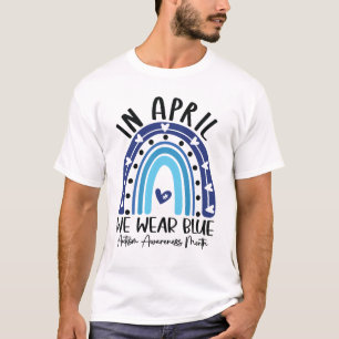 In April We We Blue, Autism Awareness Month T-Shirt